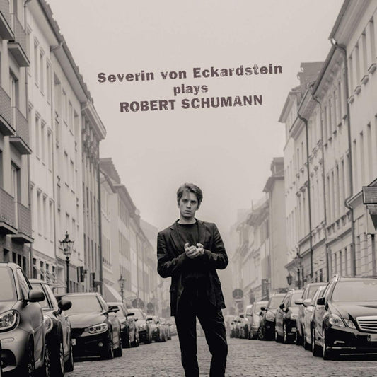 Severin Von Eckardstein - Plays Robert Schumann -digi- (.. Schumann, Digipak CD)