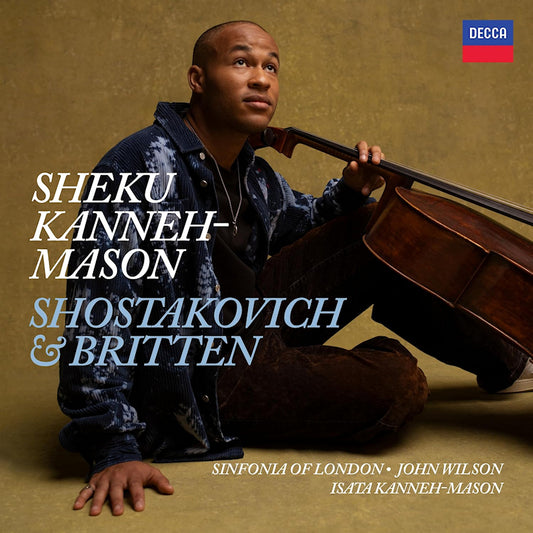 Sheku Kanneh -mason, Sinfonia Of London, John Wilso - Shostakovich: cello concerto no. 2; britten: cello (CD)