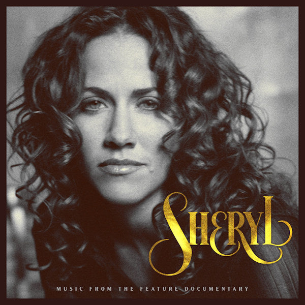 Crow, Sheryl - Sheryl: music from the feature documentary (6700151 CD)