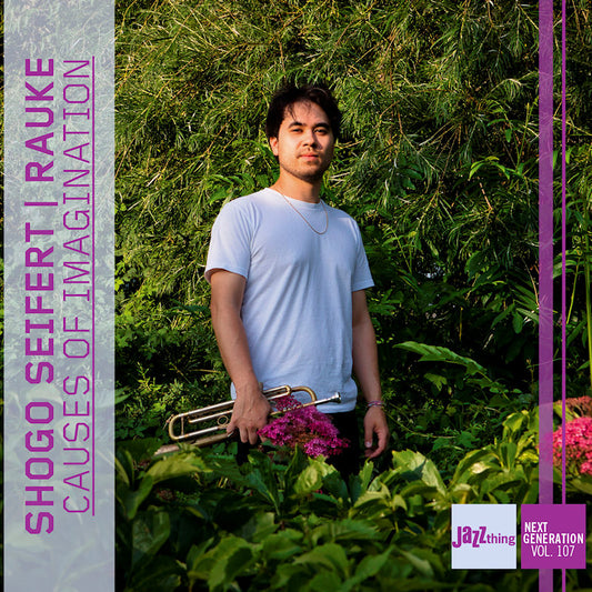 Shogo | Rauke Seifert - Causes of imagination | jazz thing next generation (Digipak CD)