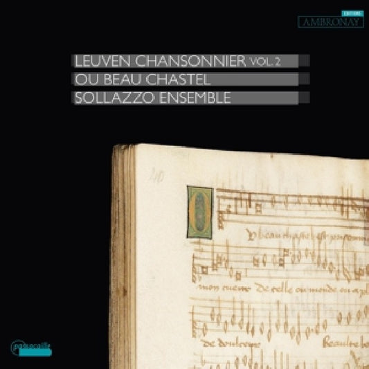 Sollazzo Ensemble - Leuven chansonnier vol. 2 - ou beau chastel (CD)