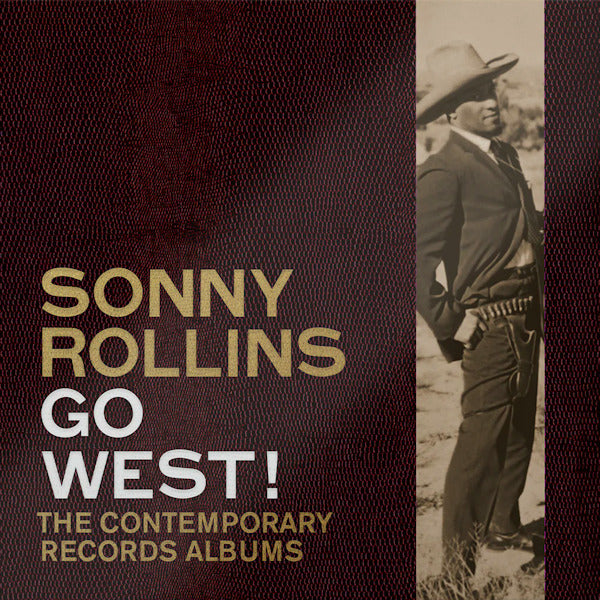 Sonny Rollins - Go west!: the contemporary records albums (.. Contemporary Records Albums / 180gr., High Quality, Gatefold Sleeve LP)