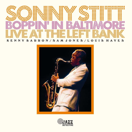 Sonny Stitt - Boppin' in baltimore: live at the left bank (.. Baltimore: Live At the Left Bank / Rsd 23 / 180gr., Rsd, High Quality, Limited Edition, Gatefold Sleeve LP)