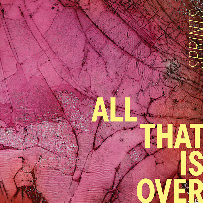 Sprints - All that is over (LP)
