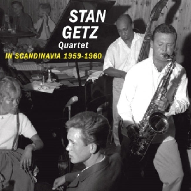 Stan Getz -quartet- - In scandinavia 1959-1960 (16p. Booklet CD)