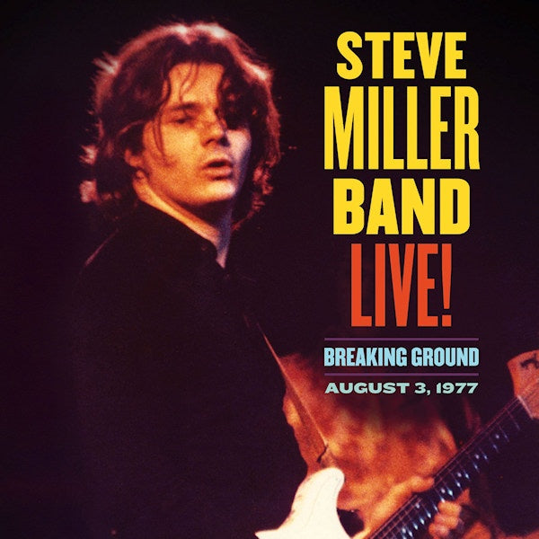 Miller, Steve -Band- - Live!: breaking ground august 3, 1977 (CD)