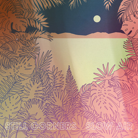Still Corners - Slow air (CD)