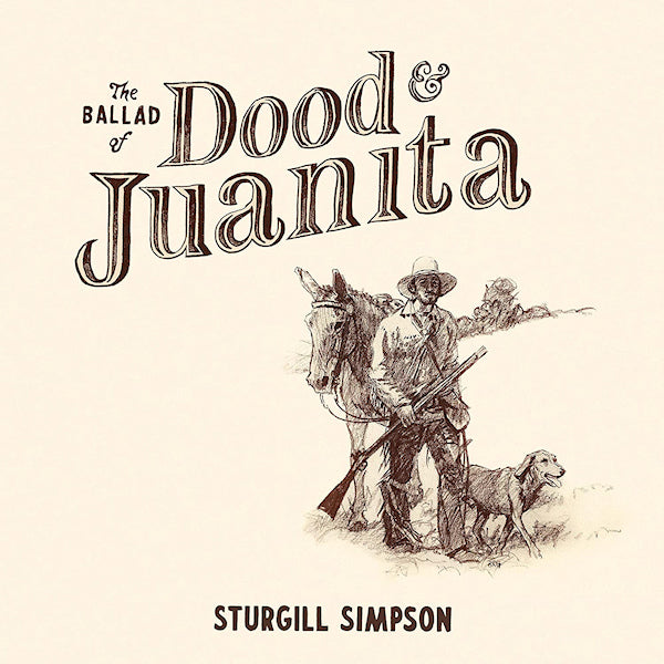 Simpson, Sturgill - The ballad of dood & juanita (6947930 LP)