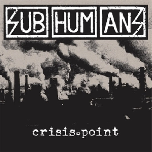 Subhumans - Crisis point (CD)