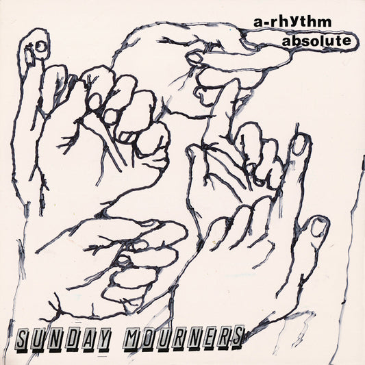 Sunday Mourners - A-rhythm absolute (LP)