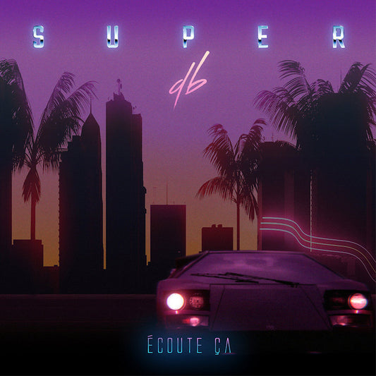 Super db - Ecoute ca (LP)