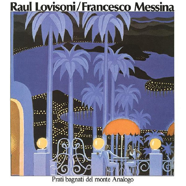 Raul Lovisoni - Prati bagnati del monte analogo (.. Analogo/ & Francesco Messina LP)