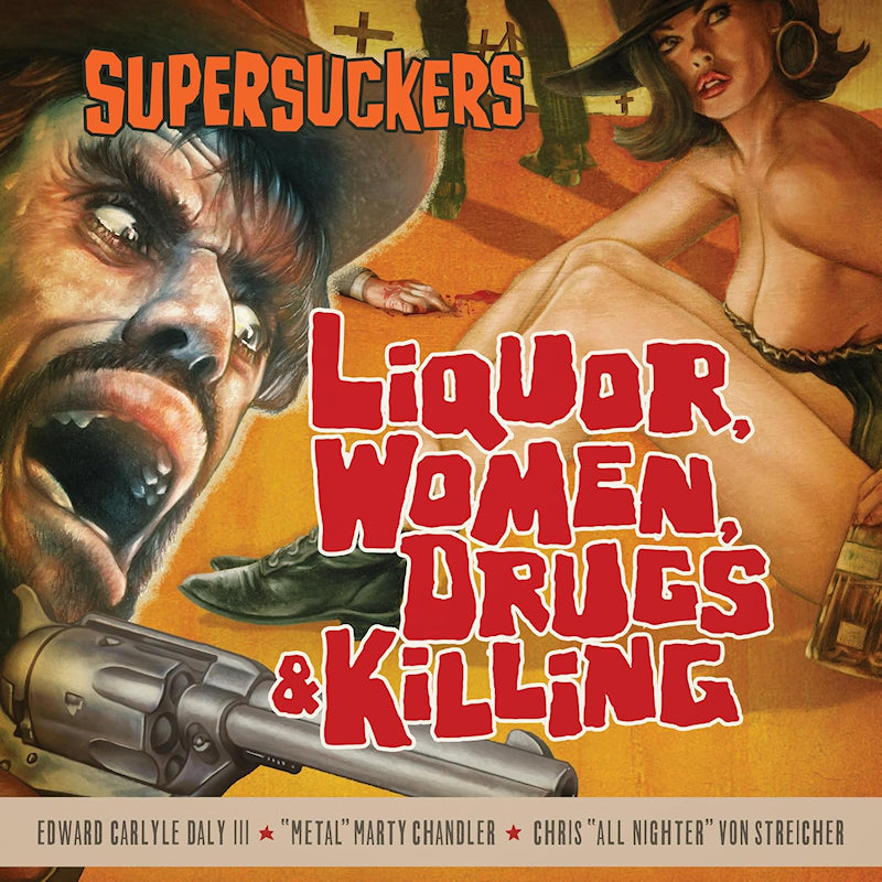 Supersuckers - Liquor women drugs & killing (CD)