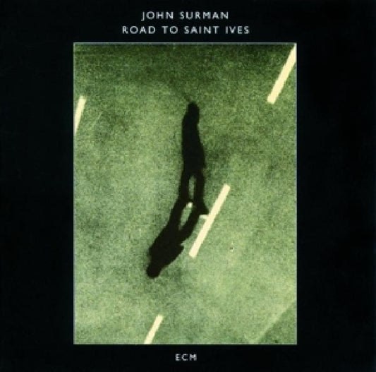 John Surman - Road to saint ives (4th Release On "Ecm" CD)