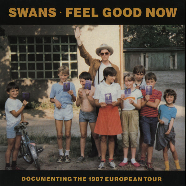 Swans - Feel good now (LP)