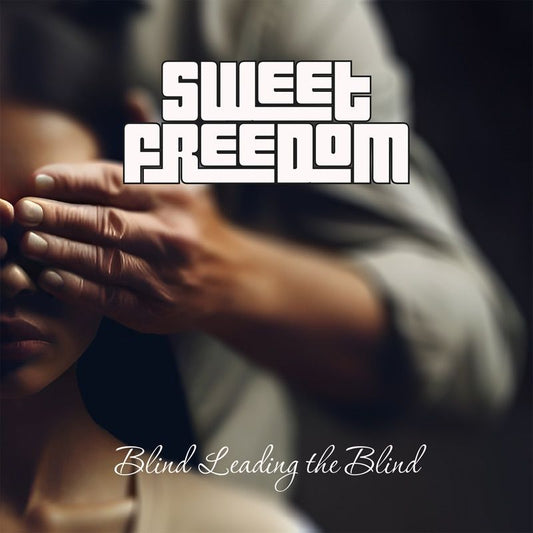 Sweet Freedom - Blind leading the blind (CD)