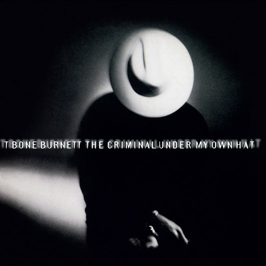 T Bone Burnett - The criminal under my own hat (High Quality, Insert, Coloured Vinyl LP)