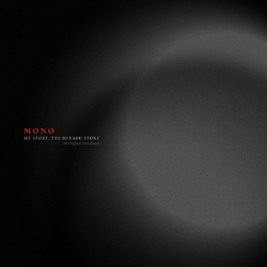 Mono - My story, the buraku story (.. the Buraku Story /Transparent Red Vinyl LP)
