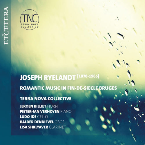J. Ryelandt - Romantic music in fin-de-siecle bruges (Terra Nova Collective CD)