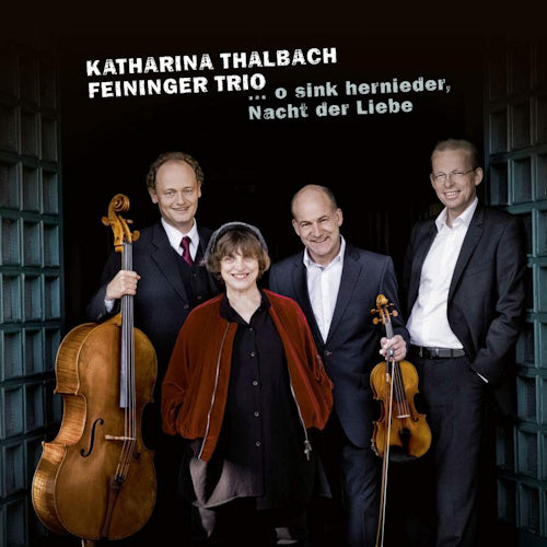 Katharina Thalbach - O sink hernieder, nacht der liebe (Feininger Trio / Works By Schubert/Chopin, Digipak CD)
