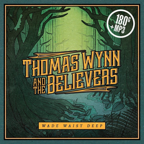 Thomas And The Believers Wynn - Wade waist deep (180gr., High Quality LP)