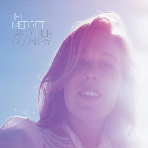 Tift Merritt - Another country (CD)