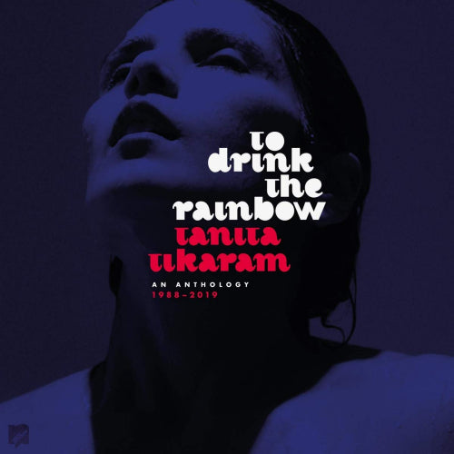 Tanita Tikaram - To drink the rainbow: an anthology 1988-2019 (.. Rainbow: an Anthology 1988-2019 / + 7inch Vinyl, Gatefold Sleeve LP)