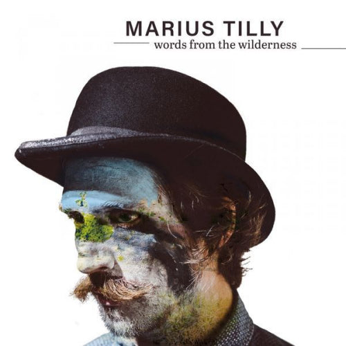Marius Tilly - Words from the wilderness (.. Wilderness, Digipak CD)