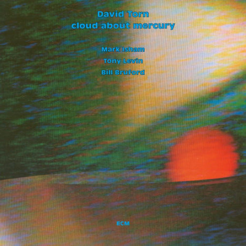 David Torn - Cloud about mercury (Digipak CD)