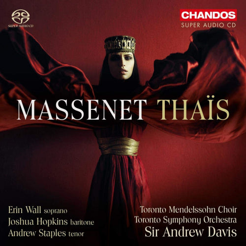 Andrew Davis / Toronto Symphony Orchestra - Massenet: thais (Erin Wall/Joshua Hopkins/Andrew Staples, Super Audio CD CD)