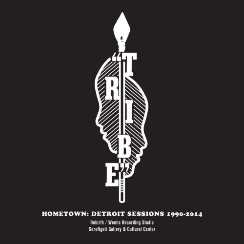 Tribe - Hometown: detroit sessions 1990-2014 (.. Sessions 1990-2014, Gatefold Sleeve CD)