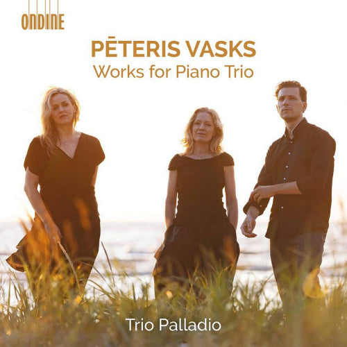 P. Vasks - Works for piano trio (Trio Palladio CD)