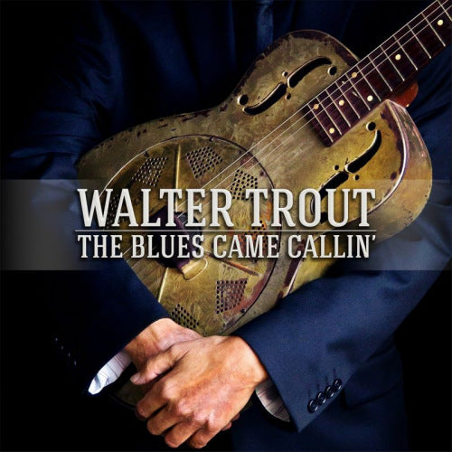 Walter Trout - Blues came callin' + dvd (=2014 Full-Length Documentary On Dvd= CD)