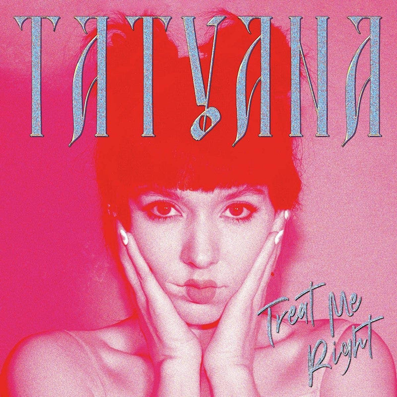 Tatyana - Treat me right (Transparent LP)