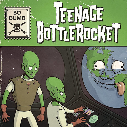Teenage Bottlerocket - So dumb / so stoked (7-inch single)
