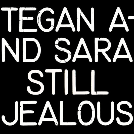 Tegan And Sara - Still jealous (LP)