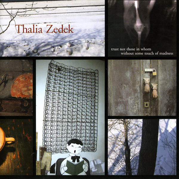 Thalia Zedek - Trust not those in whom without some touch of madness (...Without CD)