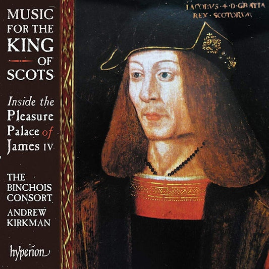 The Binchois Consort / Andrew Kirkman - Music for the king of scots (CD)