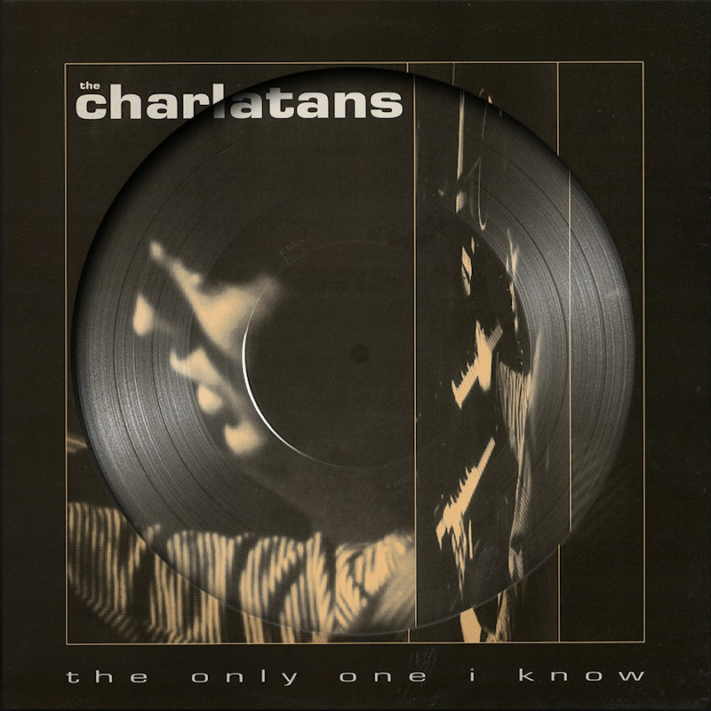 Charlatans, The - Only One I Know (Picture Disc, Rsd LP)