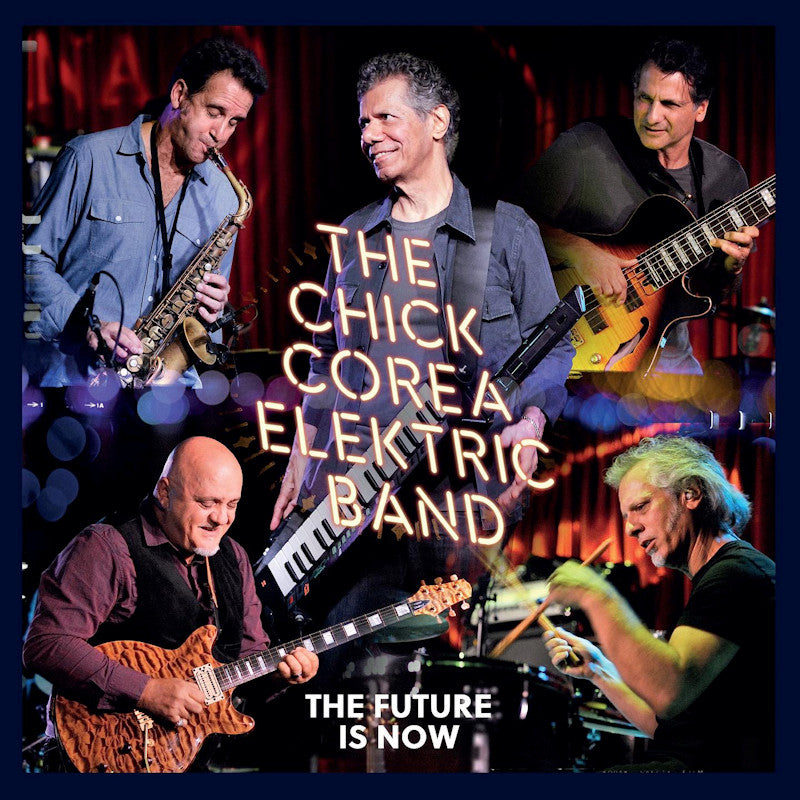 The Chick Corea Elektric Band - Future is now (CD)