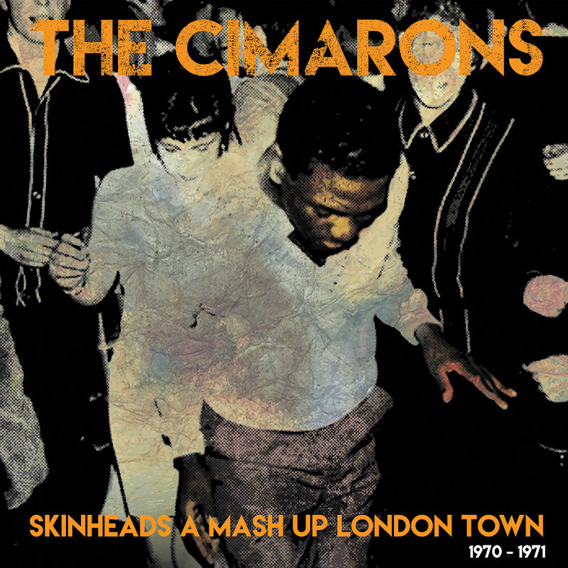 The Cimarons - Skinheads a mash-up london town 1970-1971 (CD)