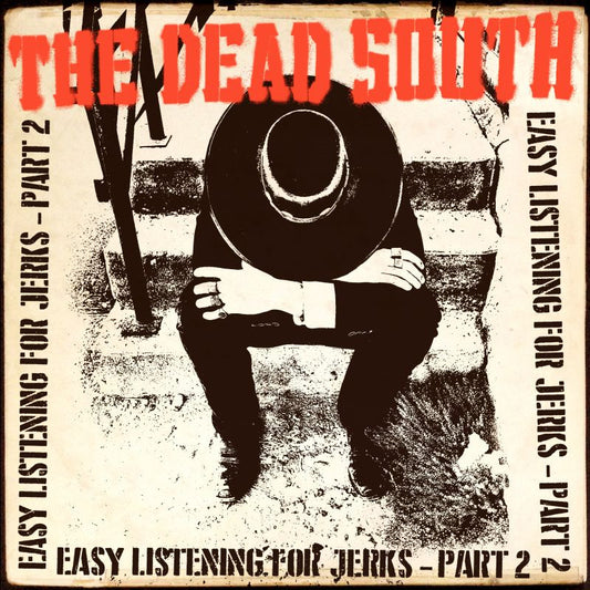 The Dead South - Easy listening for jerks - part 2 (.. Jerks, Pt. 2 CD)