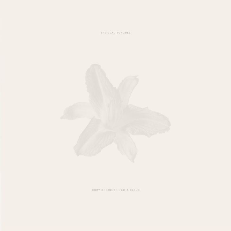 The Dead Tongues - Body of light / i am a cloud (CD)