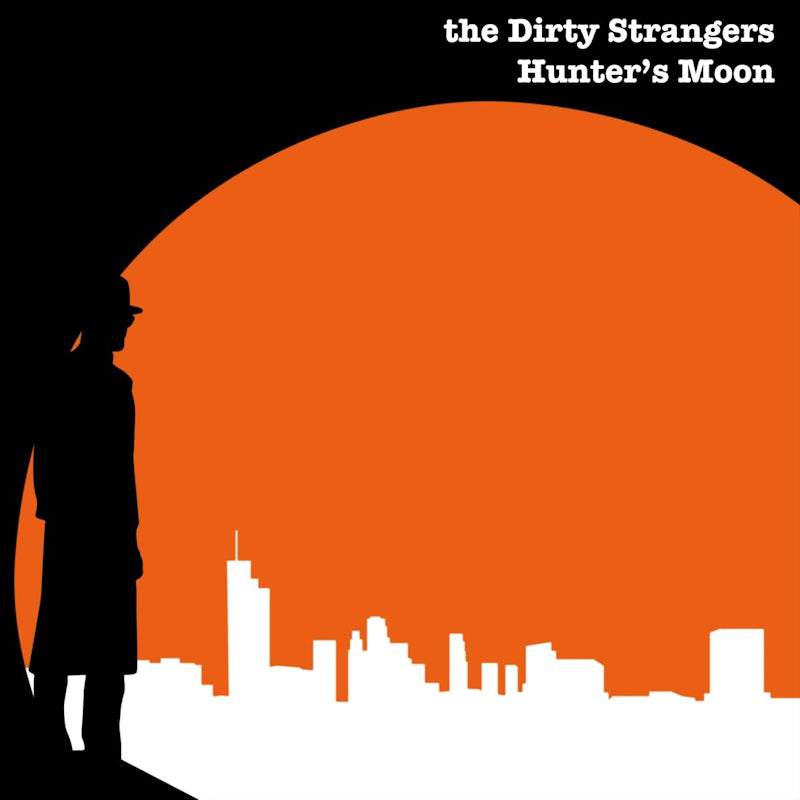 The Dirty Strangers - Hunter's moon (CD)