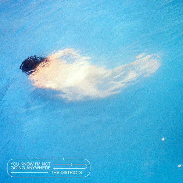 The Districts - You know i'm not going anywhere (LP)