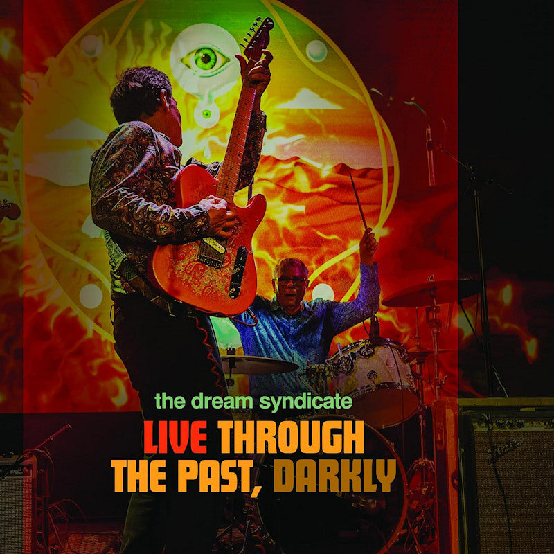The Dream Syndicate - Live through the past, darkly (CD+Dvd CD)