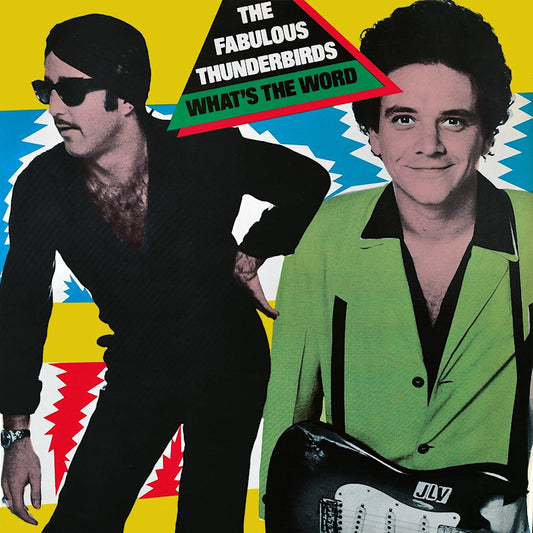 Fabulous Thunderbirds - What's the word (Coloured Vinyl LP)