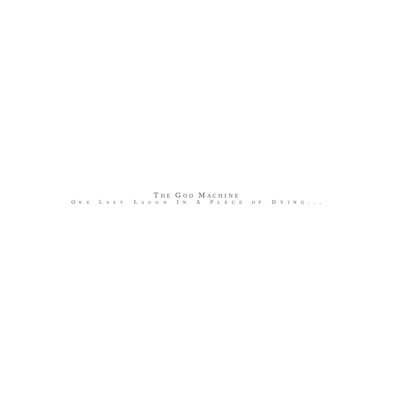 The God Machine - One last laugh in a place of dying (180g, High Quality, Reissue LP)