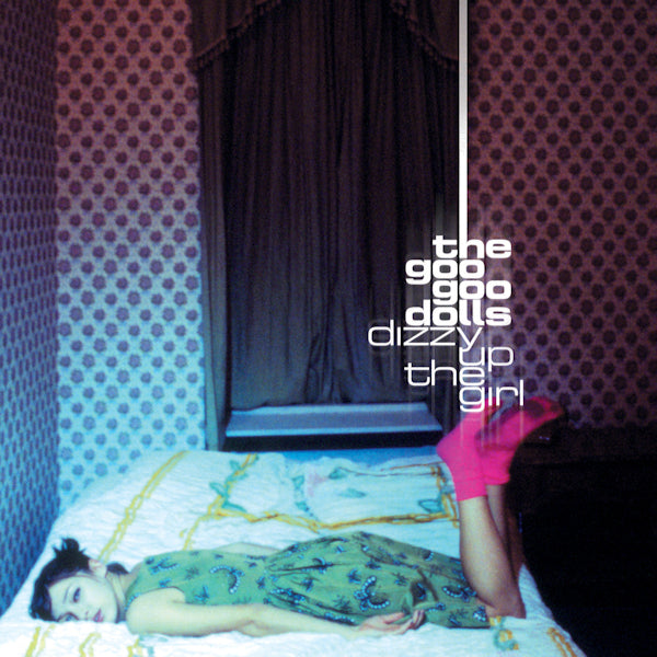 The Goo Goo Dolls - Dizzy up the girl (LP)