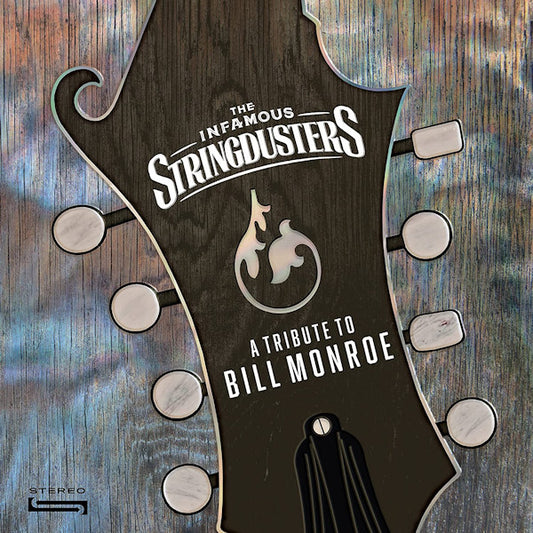 The Infamous Stringdusters - A tribute to bill monroe (LP)